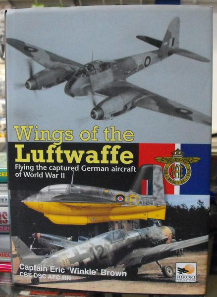 WINGS OF THE LUFTWAFFE FLYING CAPTURED GERMAN AIRCRAFT