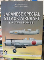 JAPANESE SPECIAL ATTACK AIRCRAFT & FLYING BOMBS